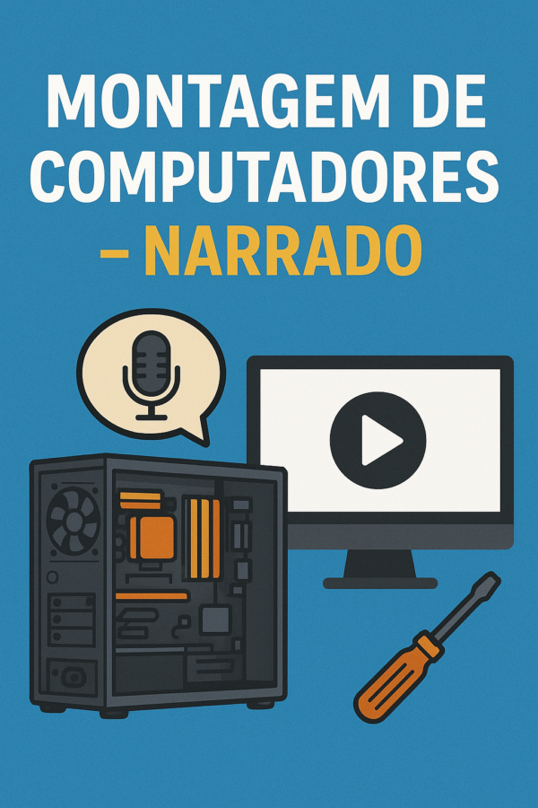 Montagem de Computadores – Narrado