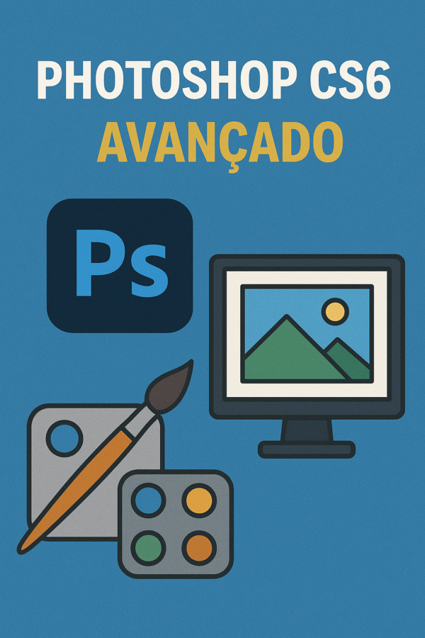 Photoshop CS6 – Avançado