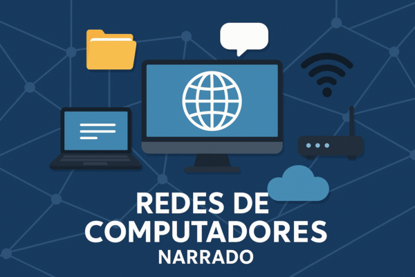 Redes de Computadores – Narrado